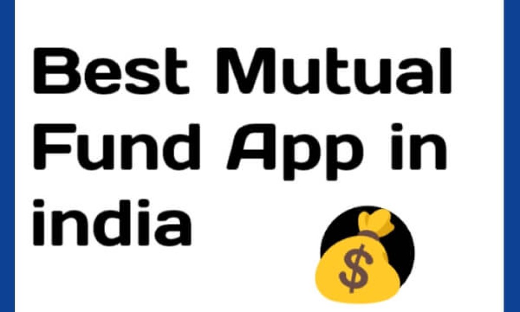 Best Mutual Fund App in india